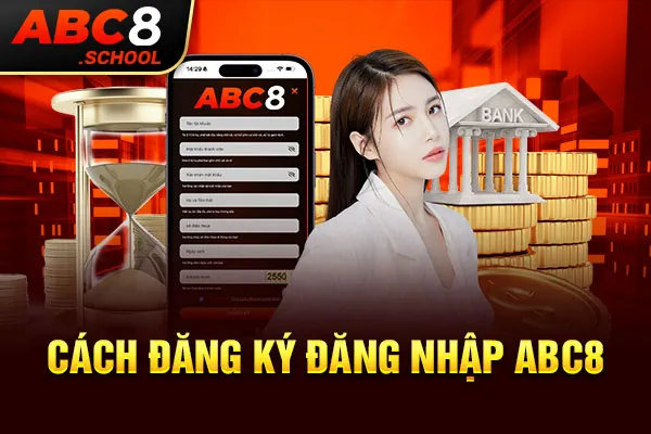 Cách đăng ký đăng nhập ABC8