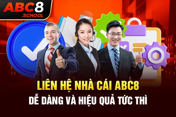 Liên hệ nhà cái ABC8 dễ dàng và hiệu quả